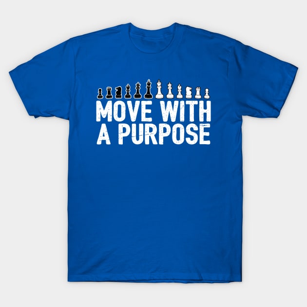 Move With A Purpose T-Shirt by yeoys
